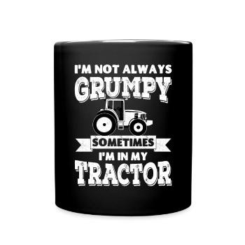 Je ne suis pas toujours , parfois je suis dans mon tracteur - Mug uni - noir - Devant
