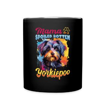 Dog Breed Pet Mama of a Spoiled Rotten Yorkiepoo - Full Colour Mug - black - Front