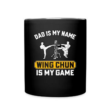 Papa ist mein Name, Wing Chun ist mein Spiel - Tasse einfarbig - Schwarz - Vorne
