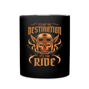 It's Not The Destination It's The Ride Biker - Tasse einfarbig - Schwarz - Vorne