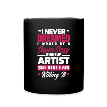 Lustiges Make Up Artist Maskenbildner Geschenk - Tasse einfarbig - Schwarz - Vorne