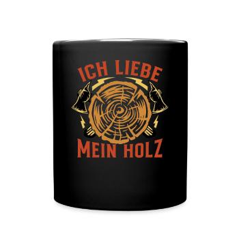 Ich liebe Holz - Holzhacker, Holzfäller, Brennholz - Tasse einfarbig - Schwarz - Vorne