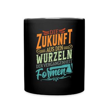 Inspirierender Spruch - Holzverarbeitung Holz - Tasse einfarbig - Schwarz - Vorne