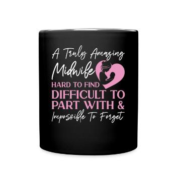 Nurse Midwife Birth Worker A Truly - Full Colour Mug - black - Front