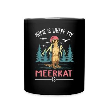 La maison, c’est là que sont mes suricates - Mug uni - noir - Devant