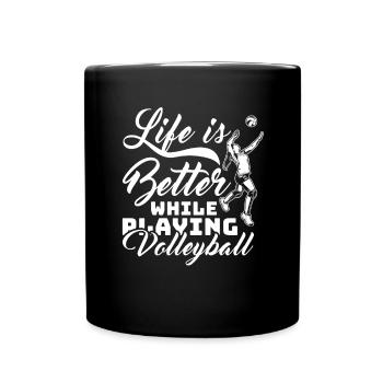 Das Leben ist besser mit Volleyball - Tasse einfarbig - Schwarz - Vorne