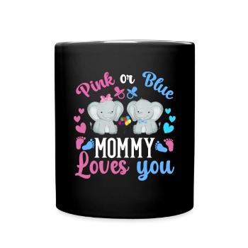 Pink Or Blue Mama Loves You Sex - Full Colour Mug - black - Front