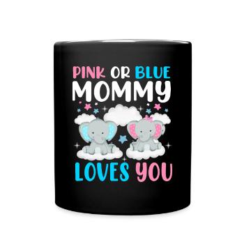 Pink Or Blue Mama Loves You Sex - Full Colour Mug - black - Front