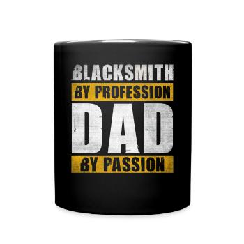 Dad By Passion Profession Blacksmith - Full Colour Mug - black - Front
