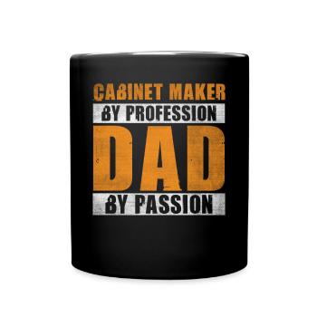 Dad By Passion Profession Cabinet Maker - Full Colour Mug - black - Front
