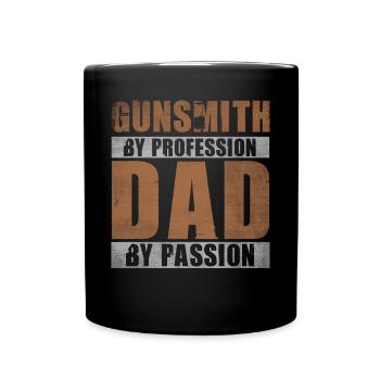 Dad By Passion Profession Gunsmith - Full Colour Mug - black - Front