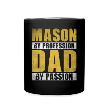 Dad By Passion Profession Mason - Tasse einfarbig - Schwarz - Vorne