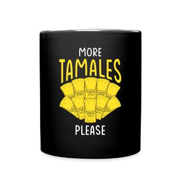 Tamales Lovers Delight - Mehr Tamales bitte - - Tasse einfarbig - Schwarz - Vorne