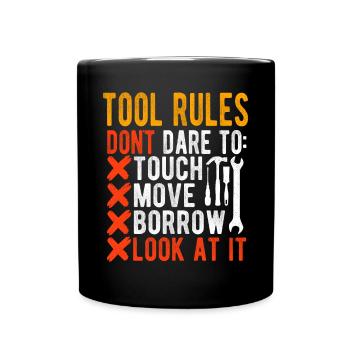 Tool Rules Carpenter Woodworking Craftsman - Full Colour Mug - black - Front