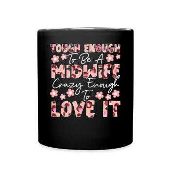 Nurse Midwife Birth Worker Tough - Tasse einfarbig - Schwarz - Vorne