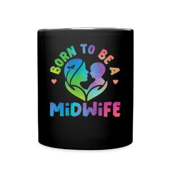 Nurse Midwife Birth Worker Born To - Full Colour Mug - black - Front