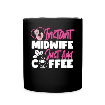 Nurse Midwife Birth Worker Coffee - Tasse einfarbig - Schwarz - Vorne