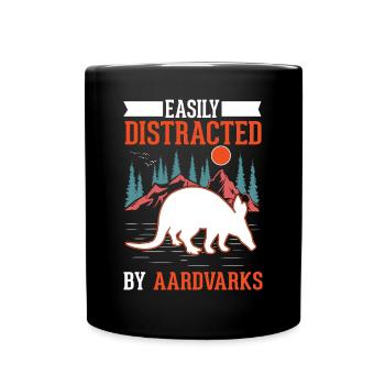 Easily distracted by Aardvarks Erdferkel - Tasse einfarbig - Schwarz - Vorne