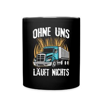 Ohne uns läuft nichts LKW Fahrer Trucker Demo - Tasse einfarbig - Schwarz - Vorne