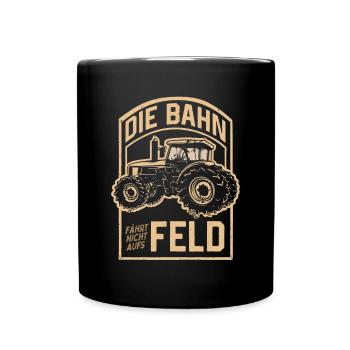 Bahn fährt nicht auf Feld Großdemo Demo Streik - Tasse einfarbig - Schwarz - Vorne