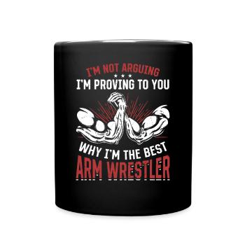 Funny Arm Wrestler Quotes Arm Wrestling - Tasse einfarbig - Schwarz - Vorne