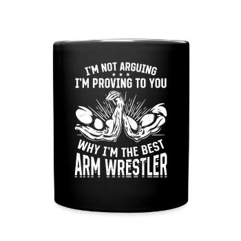 Funny Arm Wrestler Quotes Arm Wrestling Quotes - Tasse einfarbig - Schwarz - Vorne