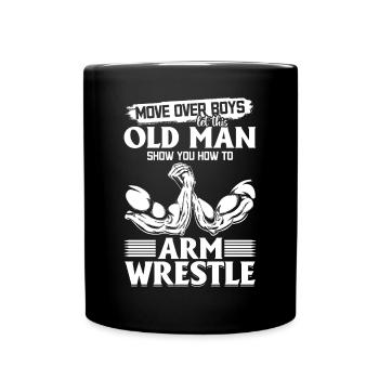 Bras de fer - Laissez ce vieil homme vous montrer comment Ar - Mug uni - noir - Devant