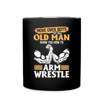 Bras de fer - Laissez ce vieil homme vous montrer comment Ar - Mug uni - noir - Devant