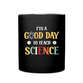 C’est une bonne journée d’enseigner le professeur de sciences - Mug uni - noir - Devant