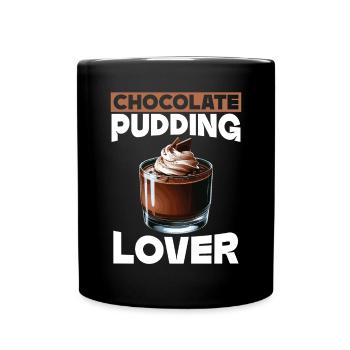 Chocolate Pudding Sweet Dessert Food Lover Foodie - Full Colour Mug - black - Front