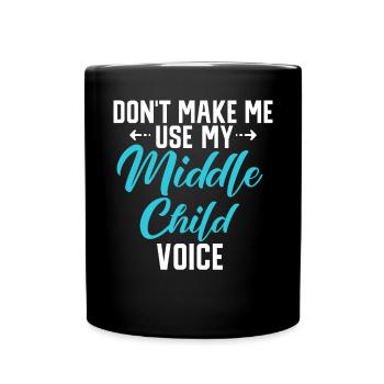 Middle Child Gifts - Full Colour Mug - black - Front