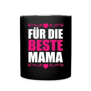 Für die beste Mama Muttertagsgeschenk - Tasse einfarbig - Schwarz - Vorne