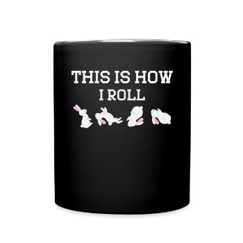 This is how I roll Sweet Rabbit - Full Colour Mug - black - Front