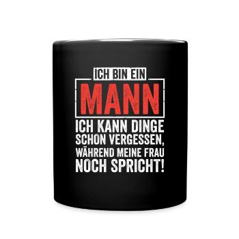 Ich bin ein Mann ich kann dinge vergessen - Tasse einfarbig - Schwarz - Vorne