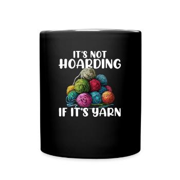 It's Not Hoarding If It's YarnYarn Knitting - Tasse einfarbig - Schwarz - Vorne