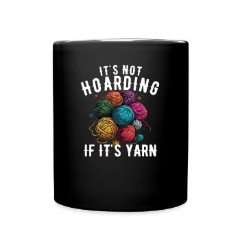 It's Not Hoarding If It's YarnYarn Knitting - Tasse einfarbig - Schwarz - Vorne
