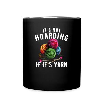 It's Not Hoarding If It's YarnYarn Knitting - Tasse einfarbig - Schwarz - Vorne