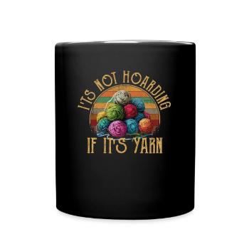 It's Not Hoarding If It's YarnYarn Knitting - Tasse einfarbig - Schwarz - Vorne