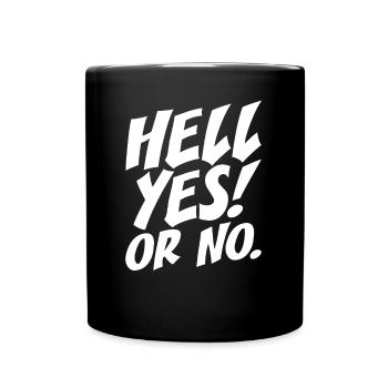 Hell Yes Or No Hustle Training Fitness Say No - Full Colour Mug - black - Front
