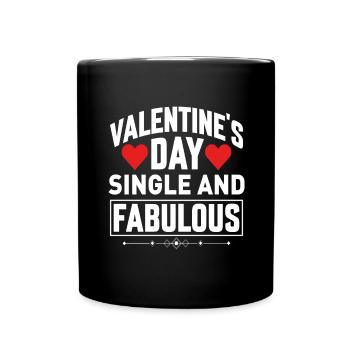 Valentine's Day Single and Fabulous - Full Colour Mug - black - Front