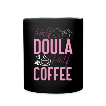 Doula Birth Worker Coffee Half - Full Colour Mug - black - Front