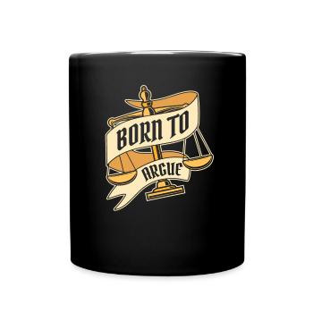 Né pour argumenter Conseiller juridique Procureur général - Mug uni - noir - Devant