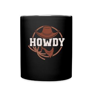 Howdy Western Country Southern Cowboy Texas - Tasse einfarbig - Schwarz - Vorne
