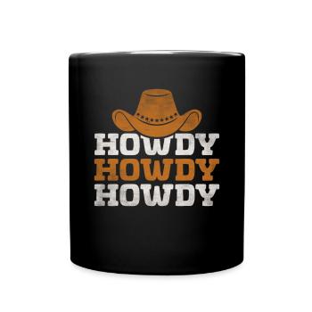 Howdy Western Country Southern Cowboy Texas - Tasse einfarbig - Schwarz - Vorne