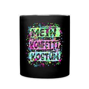 Mein Konfetti Kostüm für Karneval oder Fasching - Tasse einfarbig - Schwarz - Vorne