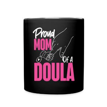 Doula Birth Worker Mom Proud Mom - Full Colour Mug - black - Front