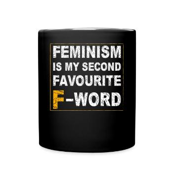 Feminismus ist mein zweitliebstes F-Wort - Tasse einfarbig - Schwarz - Vorne