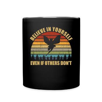 Glauben Sie an sich selbst, auch wenn andere keine - Tasse einfarbig - Schwarz - Vorne