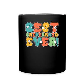 Honorpower Bridesmaid Groovy Bachelor - Full Colour Mug - black - Front
