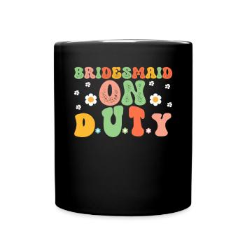 Honorpower Bridesmaid Groovy Bachelor - Full Colour Mug - black - Front